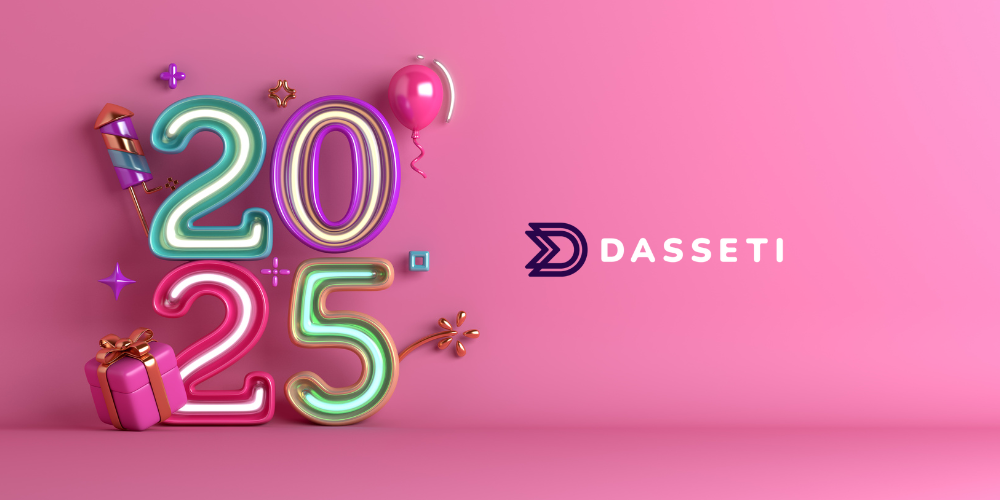 Dasseti 2025 Outlook